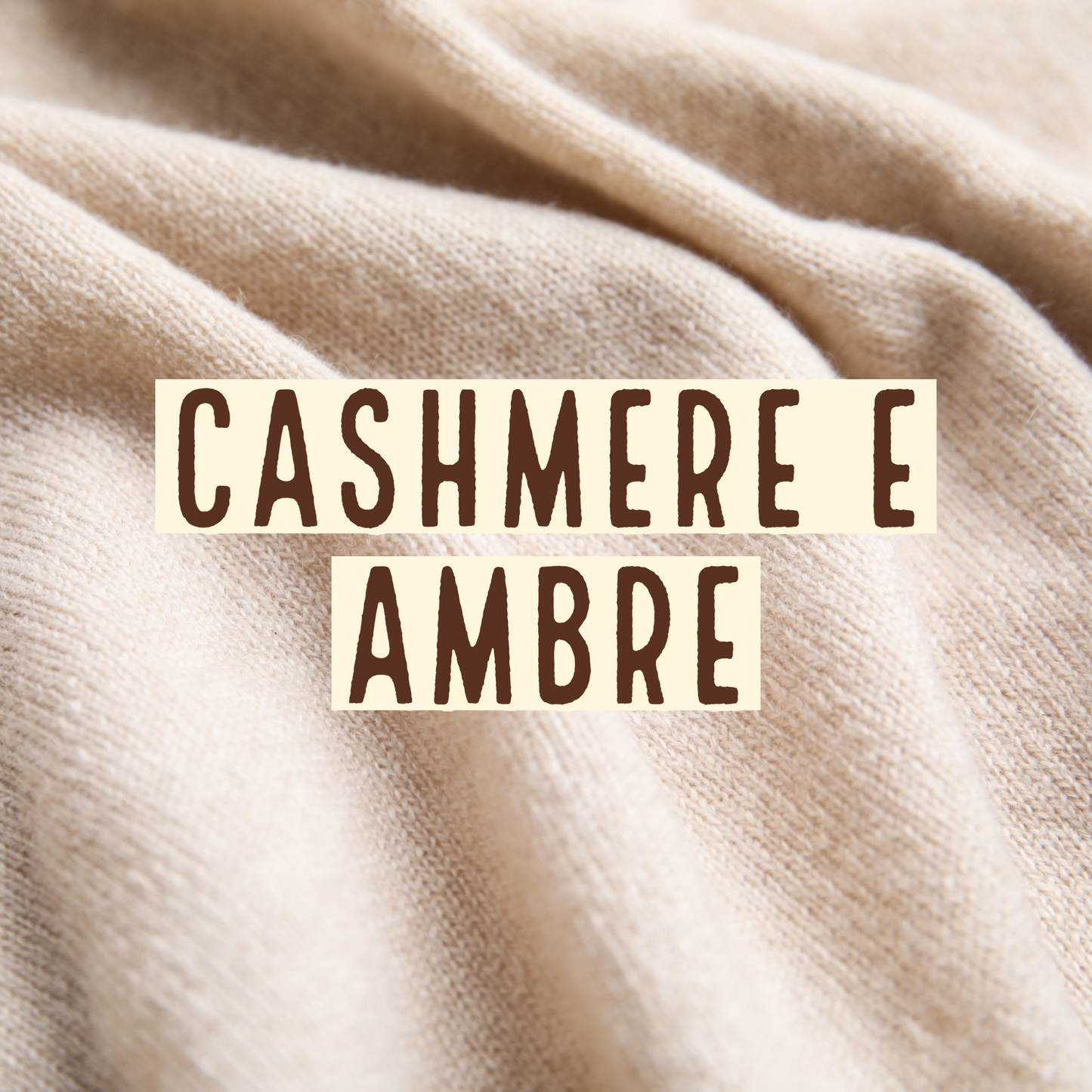 Cashmere e Ambre - Wax Melts